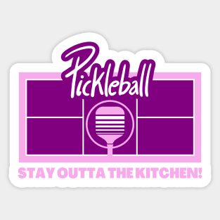 Pickleball - Stay Out of the Kitchen Sticker